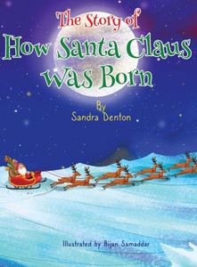 A Story Of How Santa Claus Was Born