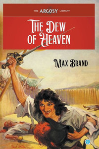 The Dew Of Heaven (Argosy Library) The Dew Of Heaven (Argosy Library)