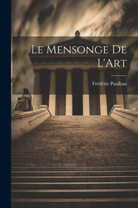 Le Mensonge De L'Art Le Mensonge De L'Art