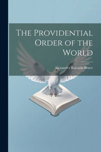 The Providential Order Of The World The Providential Order Of The World