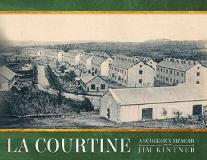 La Courtine: A Surgeon's Memoir La Courtine: A Surgeon's Memoir