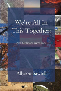We'Re All In This Together: Not Ordinary Devotions