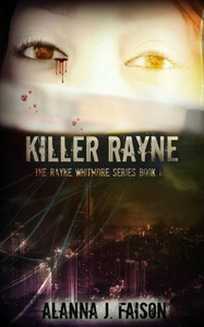 Killer Rayne: The Rayne Whitmore Series Book Ii Killer Rayne: The Rayne Whitmore Series Book Ii