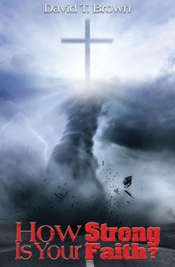 How Strong Is Your Faith?