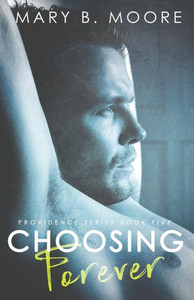 Choosing Forever: Providence Series Book Five