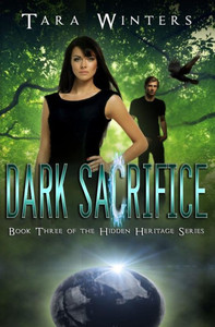 Dark Sacrifice: Book Three Of The Hidden Heritage Series