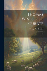 Thomas Wingfold, Curate: 3