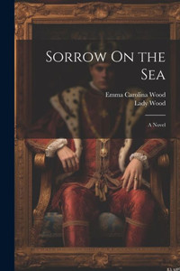 Sorrow On The Sea Sorrow On The Sea