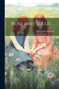 Rose And Millie .. Rose And Millie ..