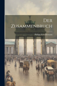 Der Zusammenbruch (German Edition) Der Zusammenbruch (German Edition)