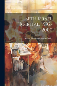 Beth Israel Hospital, 1992-2000