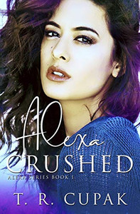 Alexa Crushed (Alexa Series)