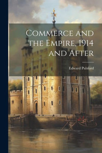 Commerce And The Empire, 1914 And After