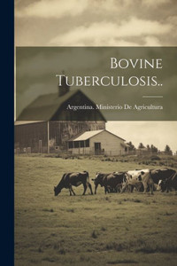 Bovine Tuberculosis.. Bovine Tuberculosis..