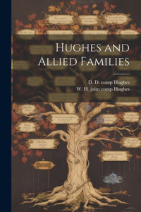 Hughes And Allied Families Hughes And Allied Families