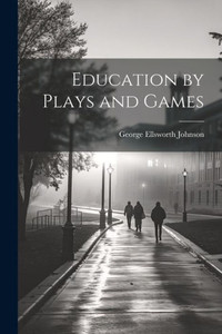 Education By Plays And Games
