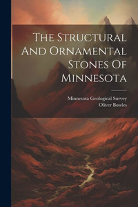 The Structural And Ornamental Stones Of Minnesota The Structural And Ornamental Stones Of Minnesota