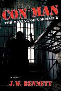 Con Man: The Making Of A Monster Con Man: The Making Of A Monster