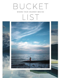 Bucket List: Where Your Journey Begins