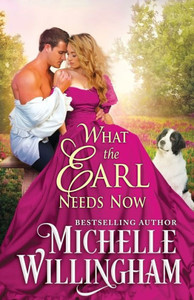 What The Earl Needs Now (The Earls Next Door) What The Earl Needs Now (The Earls Next Door)