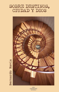 Sobre Destinos, Ciudad Y Dios (Spanish Edition)