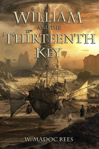 William And The Thirteenth Key William And The Thirteenth Key