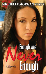 Enough Was Never Enough: A Novella (Own Your Truth)