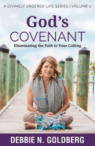 God's Covenant: Illuminating The Path To Your Calling God's Covenant: Illuminating The Path To Your Calling
