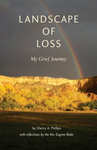 Landscape Of Loss: My Grief Journey Landscape Of Loss: My Grief Journey