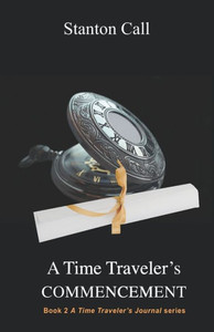 A Time Traveler's Commencement (A Time Traveler's Journal Series)