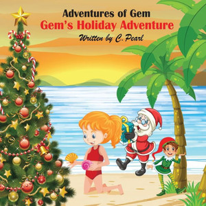 Adventures Of Gem: Gem'S Holiday Adventure Adventures Of Gem: Gem'S Holiday Adventure