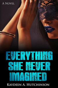 Everything She Never Imagined (Nothing She Ever Had)