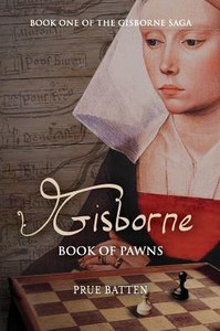 Gisborne: Book Of Pawns (Gisborne Saga)