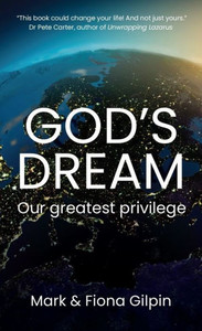 God's Dream: Our Greatest Privilege God's Dream: Our Greatest Privilege