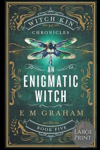 An Enigmatic Witch: Large Print (Witch Kin Chronicles)