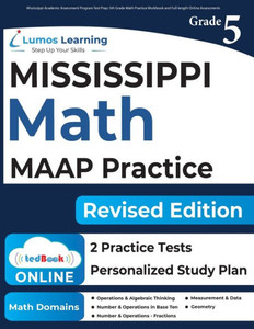 Mississippi Academic Assessment Program Test Prep: 5Th Grade Math Practice Workbook And Full-Length Online Assessments: Maap Study Guide