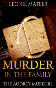 Murder In The Family: The Audrey Murders Murder In The Family: The Audrey Murders