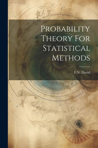 Probability Theory For Statistical Methods