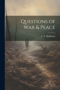 Questions Of War & Peace Questions Of War & Peace