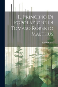 Il Principio Di Popolazione Di Tomaso Roberto Malthus Il Principio Di Popolazione Di Tomaso Roberto Malthus