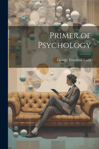 Primer Of Psychology Primer Of Psychology