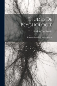 Études De Psychologie: L'Homme Droit Et L'Homme Gauche Études De Psychologie: L'Homme Droit Et L'Homme Gauche