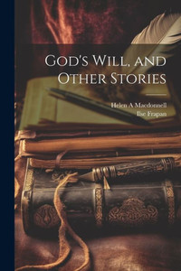 God's Will, And Other Stories