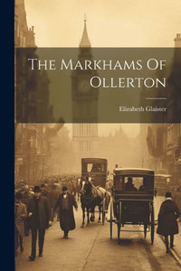 The Markhams Of Ollerton The Markhams Of Ollerton