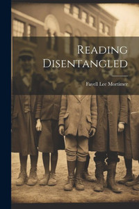 Reading Disentangled Reading Disentangled