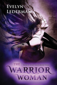 The Warrior Woman (Worlds Apart Series) The Warrior Woman (Worlds Apart Series)
