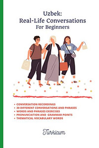 Uzbek: Real-Life Conversation for Beginners