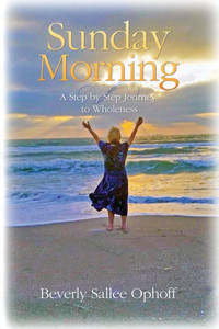 Sunday Morning: A Step By Step Journey To Wholeness Sunday Morning: A Step By Step Journey To Wholeness