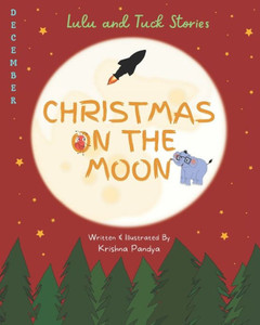 Lulu And Tuck Stories: Christmas On The Moon