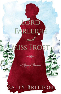 Lord Farleigh And Miss Frost: A Regency Romance (Clairvoir Castle Romances)
